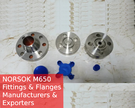 NORSOK M650 Fittings And Flanges Manufacturers And Exporters