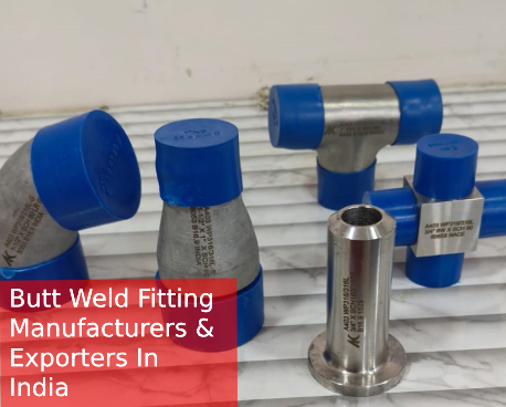 Butt Weld Fitting Manufacturers & Exporters